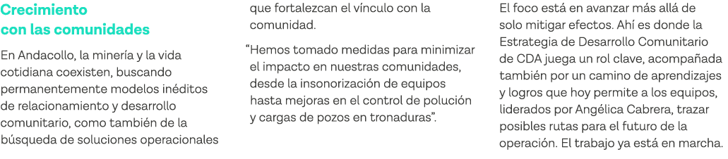 Crecimiento con las comunidades En Andacollo, la minería y la vida cotidiana coexisten, buscando permanentemente mode   