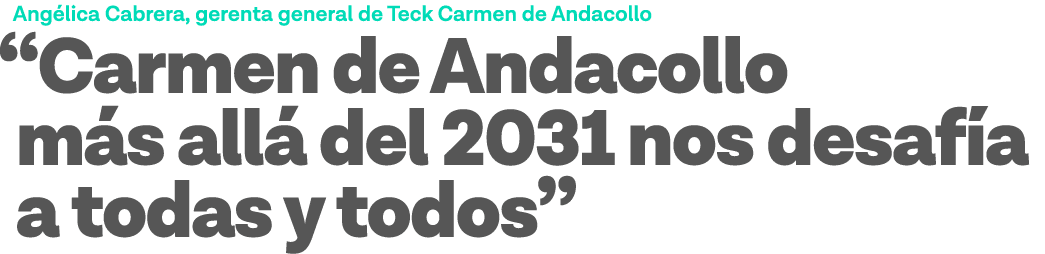 Angélica Cabrera, gerenta general de Teck Carmen de Andacollo  Carmen de Andacollo más allá del 2031 nos desafía a to   