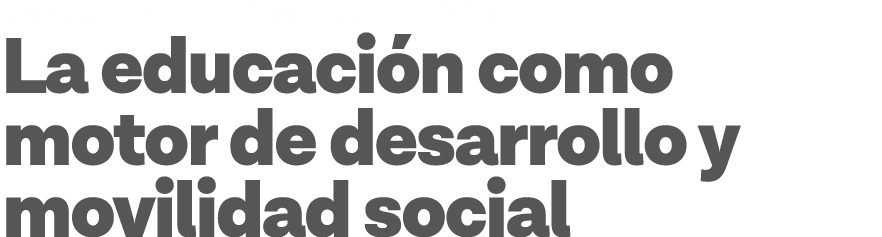 Desarrollo de Talento en Andacollo y Pan de Azúcar La educación como motor de desarrollo y movilidad social