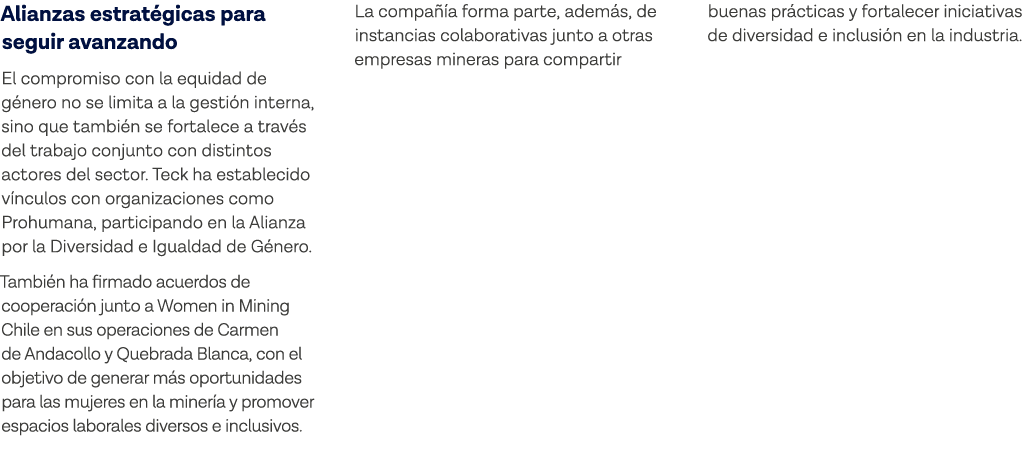 Alianzas estratégicas para seguir avanzando El compromiso con la equidad de género no se limita a la gestión interna,   