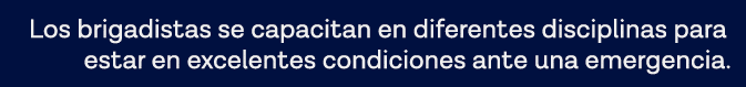 Los brigadistas se capacitan en diferentes disciplinas para estar en excelentes condiciones ante una emergencia 